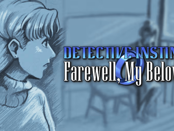 Por qué deberías jugar Detective Instinct: Farewell, My&nbsp;Beloved